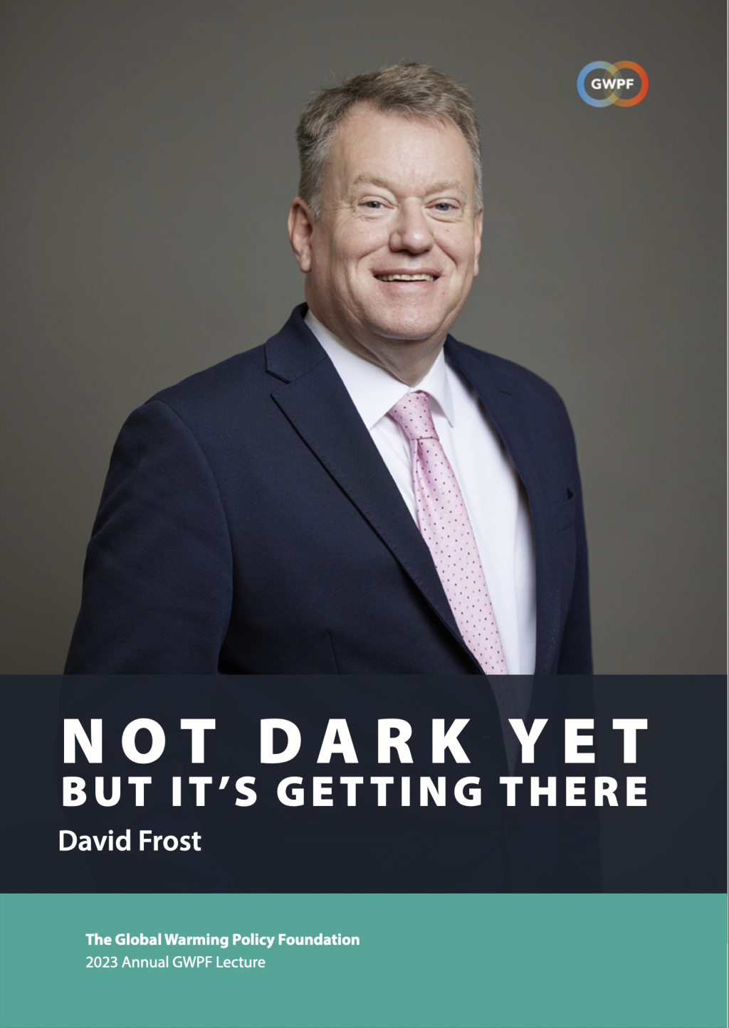 David Frost Not Dark Yet 2023 Annual GWPF Lecture
